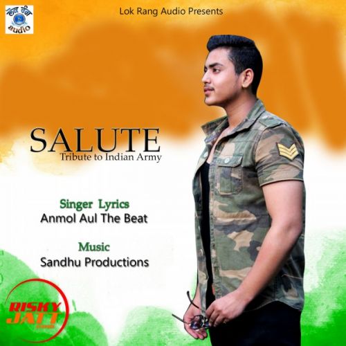 Salute Anmol Aul The Beat mp3 song free download, Salute Anmol Aul The Beat full album