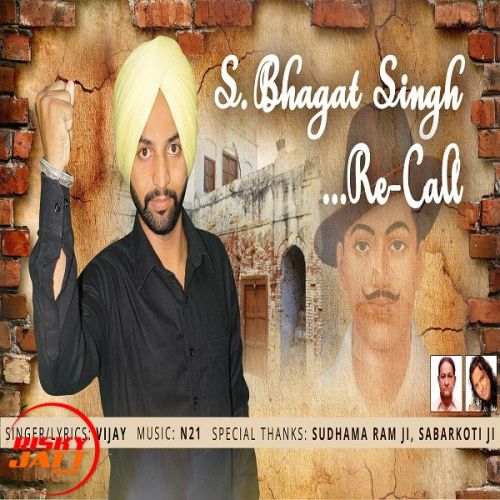 Bhagat Singh Re-call Vijay mp3 song free download, Bhagat Singh Re-call Vijay full album