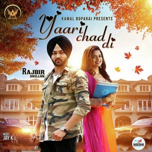 Yaari Chad Di Rajbir Dhillon mp3 song free download, Yaari Chad Di Rajbir Dhillon full album