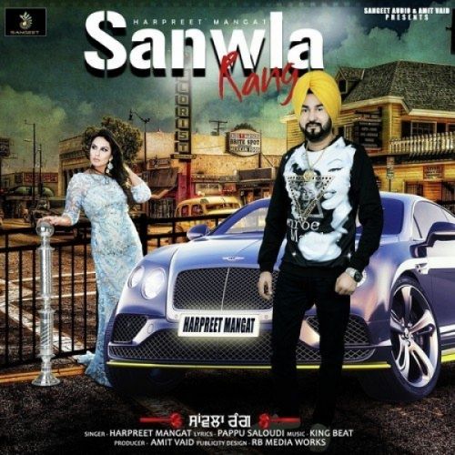 Sanwla Rang Harpreet Mangat mp3 song free download, Sanwla Rang Harpreet Mangat full album