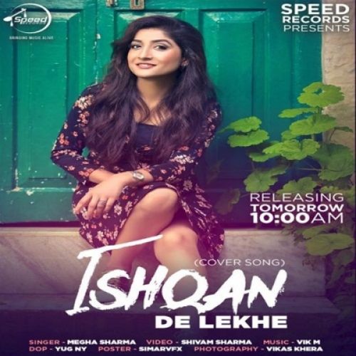 Ishqan De Lekhe (Cover Song) Megha Sharma mp3 song free download, Ishqan De Lekhe (Cover Song) Megha Sharma full album