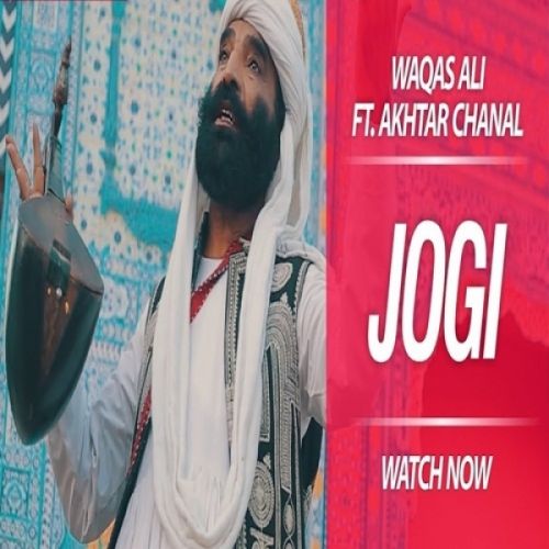 Jogi (Je Tu Akhiyaan De Samne) Waqas Ali, Akhtar Chanal Zahria mp3 song free download, Jogi (Je Tu Akhiyaan De Samne) Waqas Ali, Akhtar Chanal Zahria full album
