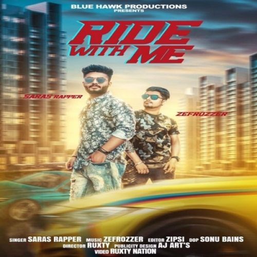 Ride With Me Saras Rapper mp3 song free download, Ride With Me Saras Rapper full album