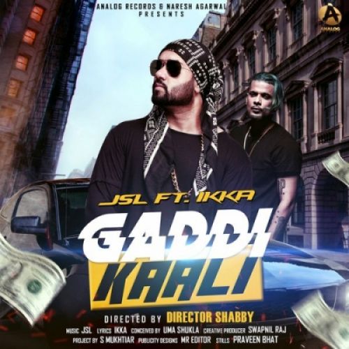 Gaddi Kaali JSL, Ikka mp3 song free download, Gaddi Kaali JSL, Ikka full album