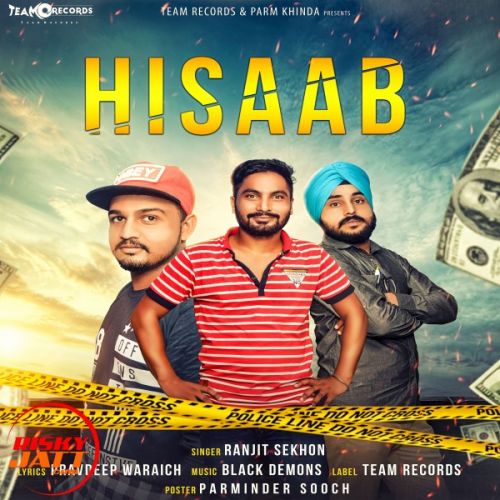 Hisaab Ranjit Sekhon mp3 song free download, Hisaab Ranjit Sekhon full album