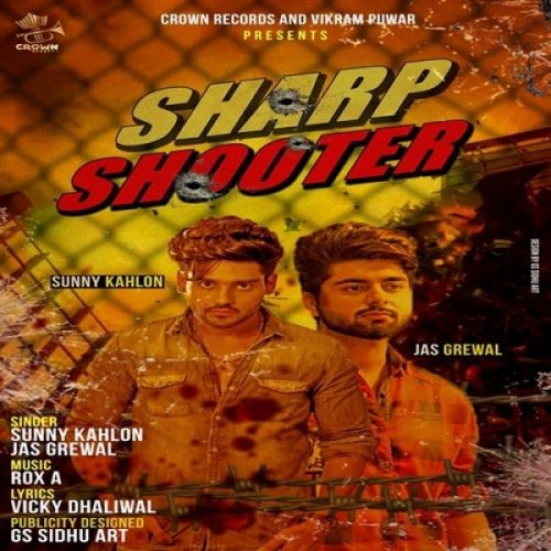 Sharp Shooter Sunny Kahlon, Jas Grewal mp3 song free download, Sharp Shooter Sunny Kahlon, Jas Grewal full album