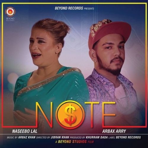 Note Wakha Naseebo Lal, Arbax Arry mp3 song free download, Note Wakha Naseebo Lal, Arbax Arry full album