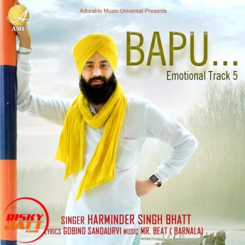 Bapu Harminder Singh Bhatt mp3 song free download, Bapu Harminder Singh Bhatt full album