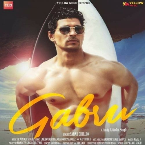 Gabru Sarab Dhillon mp3 song free download, Gabru Sarab Dhillon full album