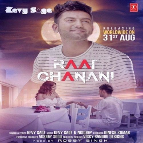 Raat Chanani Kevy Sage mp3 song free download, Raat Chanani Kevy Sage full album