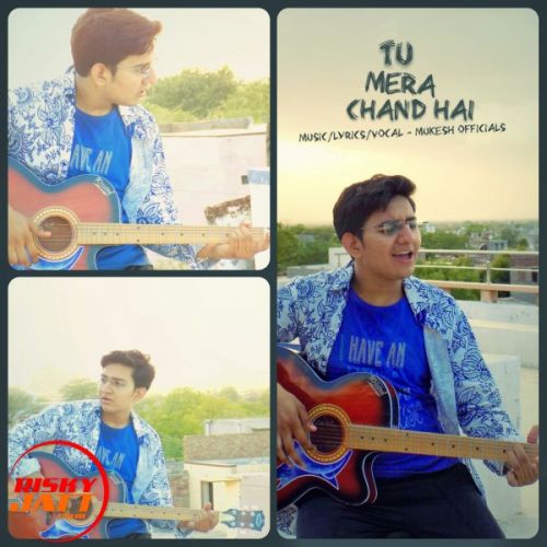 Tu Mera Chand Mukesh Officials mp3 song free download, Tu Mera Chand Mukesh Officials full album