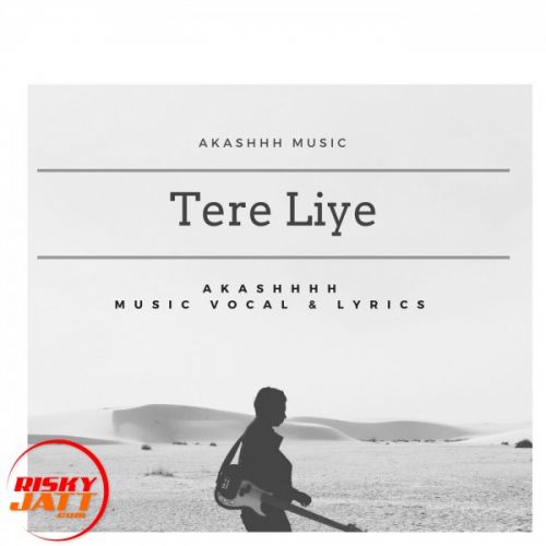 Tere Liye Akashhh mp3 song free download, Tere Liye Akashhh full album