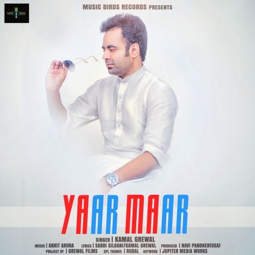 Yaar Maar Kamal Grewal mp3 song free download, Yaar Maar Kamal Grewal full album