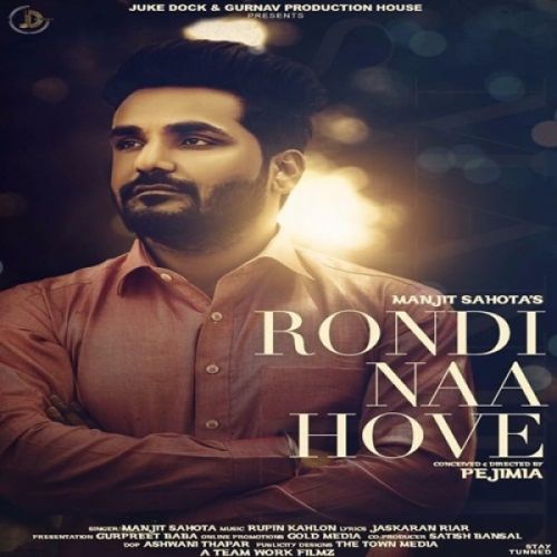 Rondi Naa Hove Manjit Sahota mp3 song free download, Rondi Naa Hove Manjit Sahota full album