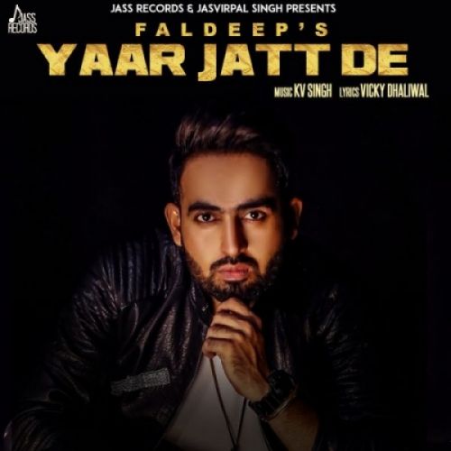 Yaar Jatt De Faldeep mp3 song free download, Yaar Jatt De Faldeep full album