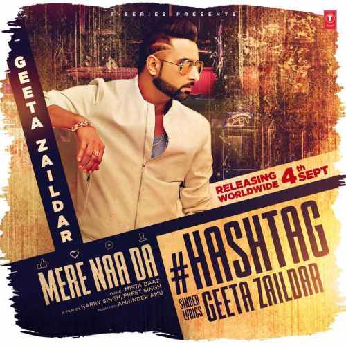 Mere Naa Da Hashtag Geeta Zaildar mp3 song free download, Mere Naa Da Hashtag Geeta Zaildar full album