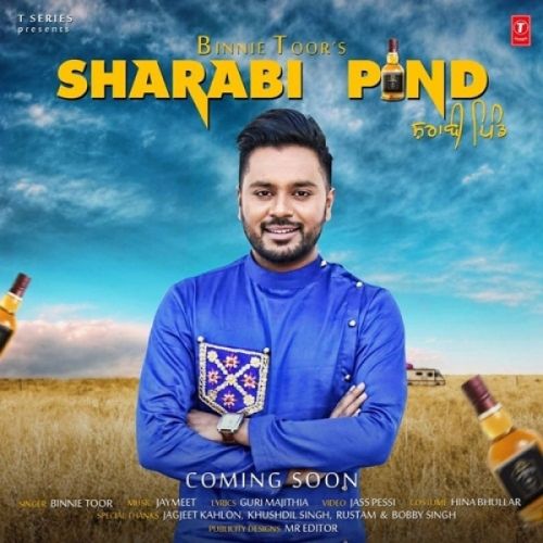 Sharabi Pind Binnie Toor mp3 song free download, Sharabi Pind Binnie Toor full album