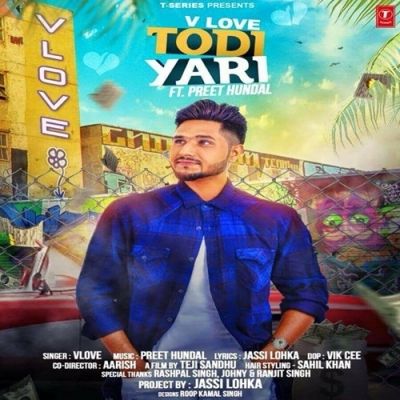 Todi Yaari V Love mp3 song free download, Todi Yaari V Love full album