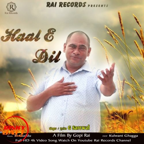 Haal E Dil G Sarewal, Gopi Rai mp3 song free download, Haal E Dil G Sarewal, Gopi Rai full album