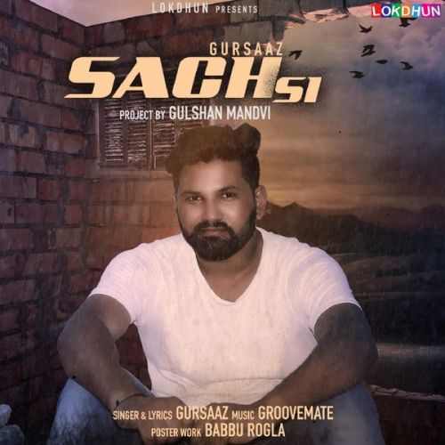 Sach Si Gursaaz mp3 song free download, Sach Si Gursaaz full album