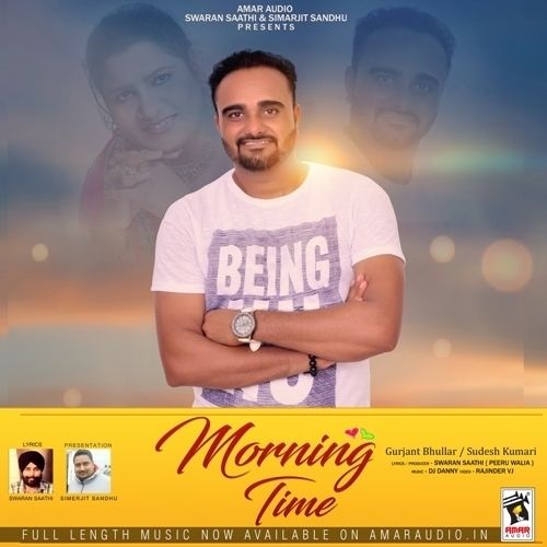 Morning Time Sudesh Kumari, Gurjant Bhullar mp3 song free download, Morning Time Sudesh Kumari, Gurjant Bhullar full album