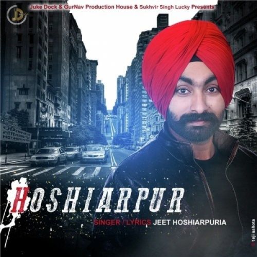 Hoshiarpur Jeet Hoshiarpuria mp3 song free download, Hoshiarpur Jeet Hoshiarpuria full album