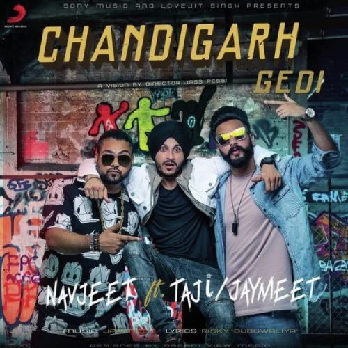 Chandigarh Gedi Navjeet, Taji mp3 song free download, Chandigarh Gedi Navjeet, Taji full album