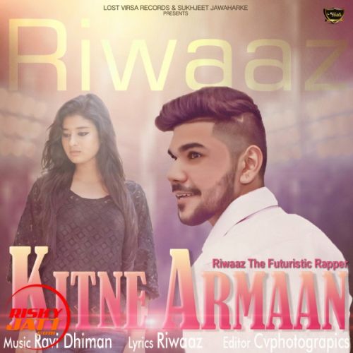 Kitne Armaan Riwaaz The Futuristic Rapper mp3 song free download, Kitne Armaan Riwaaz The Futuristic Rapper full album