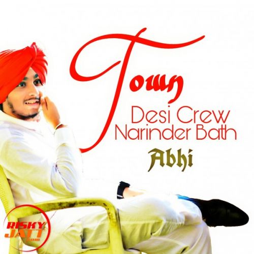 Town (highratedgabru7) Abhi mp3 song free download, Town (highratedgabru7) Abhi full album