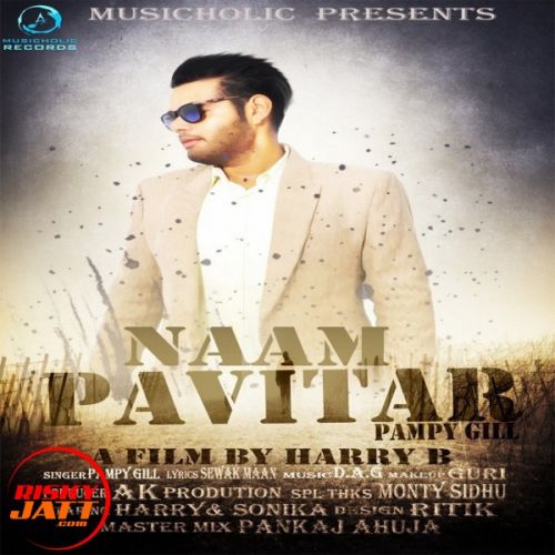 Naam Pavitar Pampy Gill mp3 song free download, Naam Pavitar Pampy Gill full album