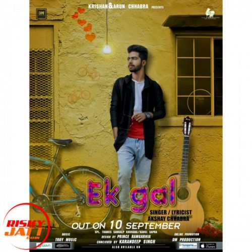 Ek gal Akshay Chhabra mp3 song free download, Ek gal Akshay Chhabra full album