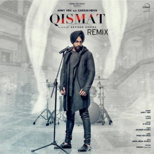 Qismat (Remix) Ammy Virk mp3 song free download, Qismat (Remix) Ammy Virk full album