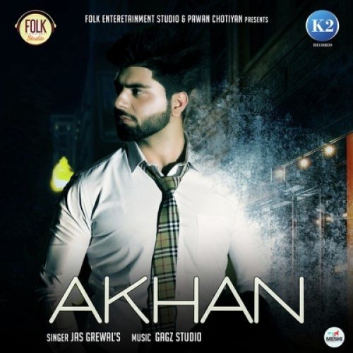 Akhan Jas Grewal mp3 song free download, Akhan Jas Grewal full album