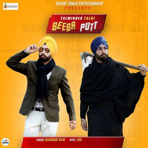 Beeba Putt Talwinder Talbi mp3 song free download, Beeba Putt Talwinder Talbi full album