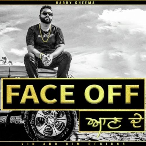 Face Off Harry Cheema mp3 song free download, Face Off Harry Cheema full album