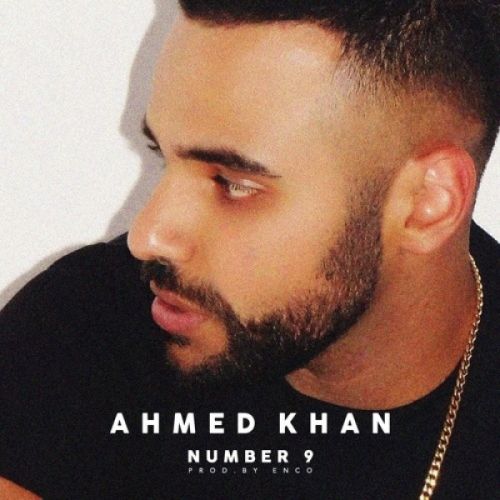 Number 9 Ahmed Khan mp3 song free download, Number 9 Ahmed Khan full album