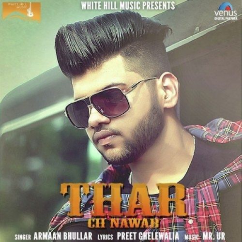 Thar Ch Nawab Armaan Bhullar mp3 song free download, Thar Ch Nawab Armaan Bhullar full album