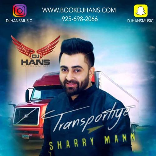 Transportiye (Remix) Dj Hans, Sharry Mann mp3 song free download, Transportiye (Remix) Dj Hans, Sharry Mann full album