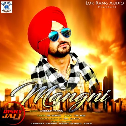 Mangni Jaideep Pannu mp3 song free download, Mangni Jaideep Pannu full album