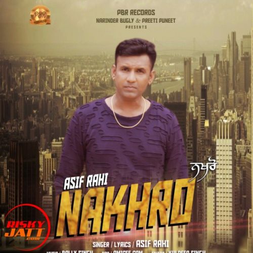 Nakhro Asif Rahi mp3 song free download, Nakhro Asif Rahi full album