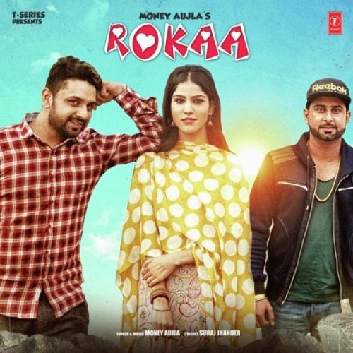 Rokaa Money Aujla mp3 song free download, Rokaa Money Aujla full album