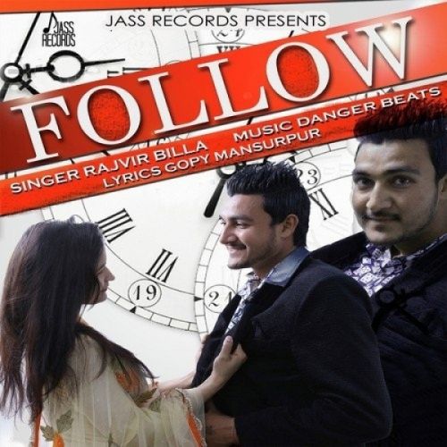 Follow Rajvir Billa mp3 song free download, Follow Rajvir Billa full album