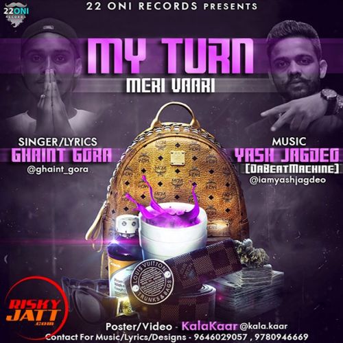 My Turn (meri Vaari) Ghaint Gora ,  Yash Jagdeo mp3 song free download, My Turn (meri Vaari) Ghaint Gora ,  Yash Jagdeo full album