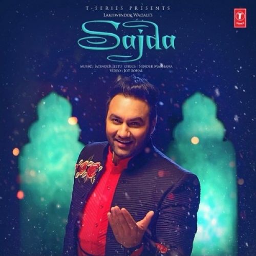 Sajda Lakhwinder Wadali mp3 song free download, Sajda Lakhwinder Wadali full album