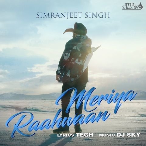 Meriya Raahwaan Simranjeet Singh mp3 song free download, Meriya Raahwaan Simranjeet Singh full album