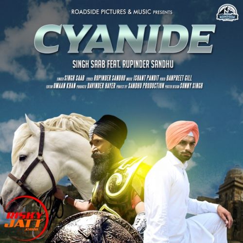 Cyanide Singh Saab, Rupinder Sandhu mp3 song free download, Cyanide Singh Saab, Rupinder Sandhu full album