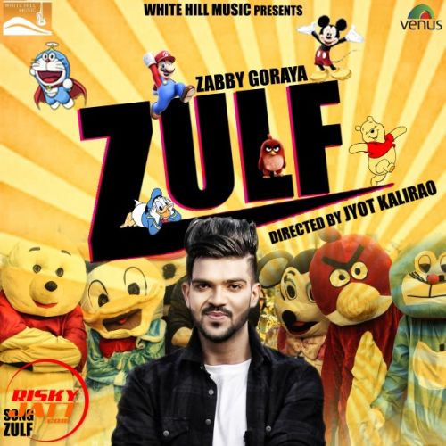 Zulf Zabby Goraya mp3 song free download, Zulf Zabby Goraya full album