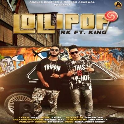 Lollipop RK, King mp3 song free download, Lollipop RK, King full album