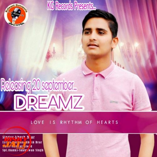 Dreamz Khush Brar mp3 song free download, Dreamz Khush Brar full album