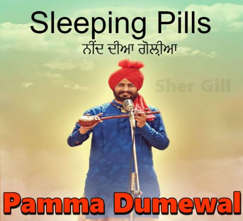 Sleeping Pills Pamma Dumewal mp3 song free download, Sleeping Pills (Live) Pamma Dumewal full album